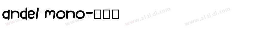 andel mono字体转换